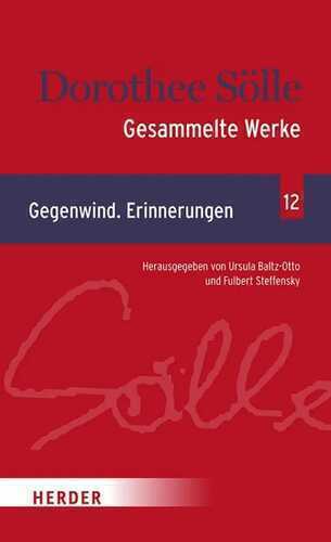 Gesammelte Werke Band 12: Gegenwind. Erinnerungen