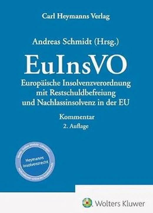EuInsVO - Kommentar: Europäische Insolvenzverordnung mit Restschuldbefreiung und Nachlassinsolvenz in der EU