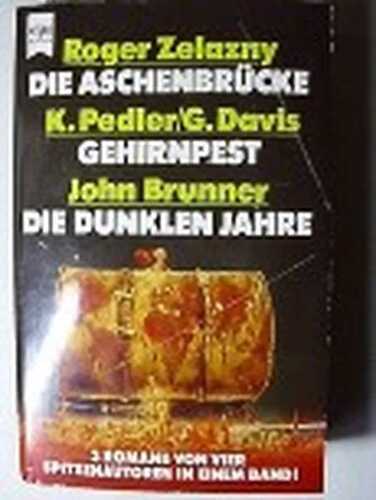 Gehirnpest / Die dunklen Jahre / Die Aschenbrücke