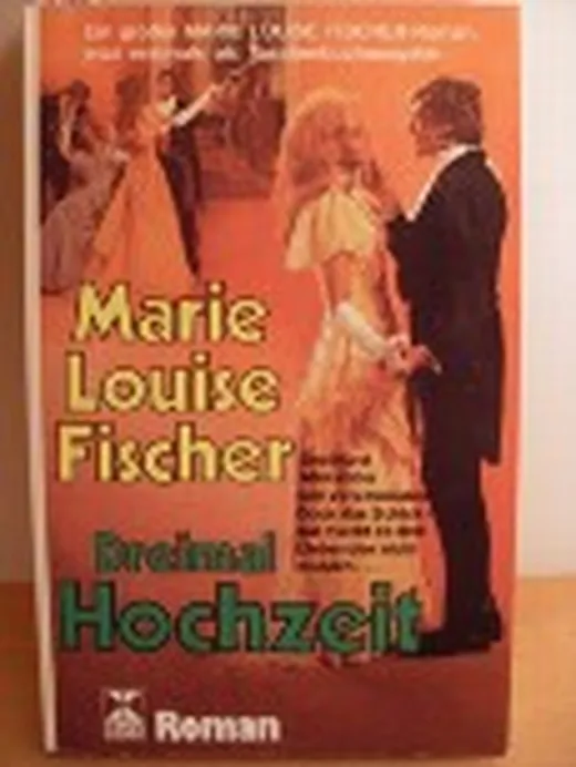 Dreimal Hochzeit