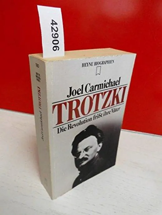 Trotzki. Die Revolution frißt ihre Väter.