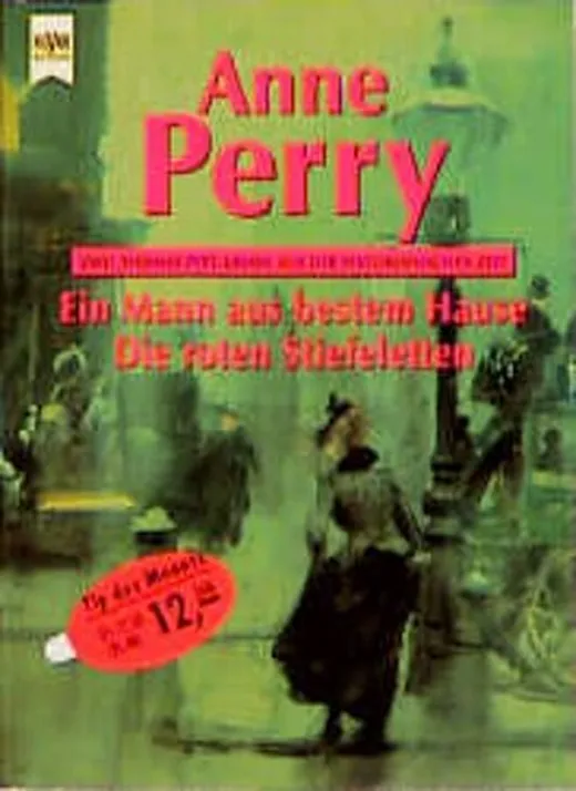 Ein Mann aus bestem Hause / Die roten Stiefeletten. Zwei Thomas- Pitt- Krimis aus der Viktorianischen Zeit.