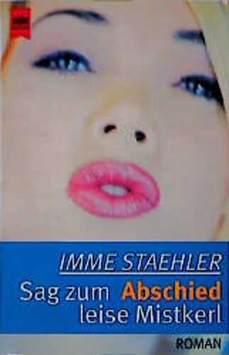 Sag zum Abschied leise Mistkerl.