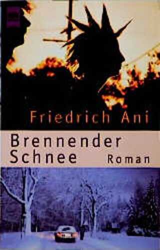 Brennender Schnee — Friedrich Ani