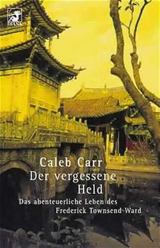 Der vergessene Held — Caleb Carr