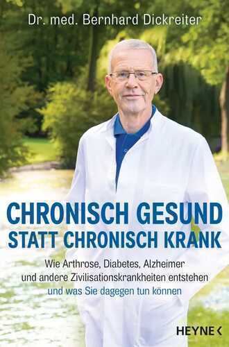 Chronisch gesund statt chronisch krank