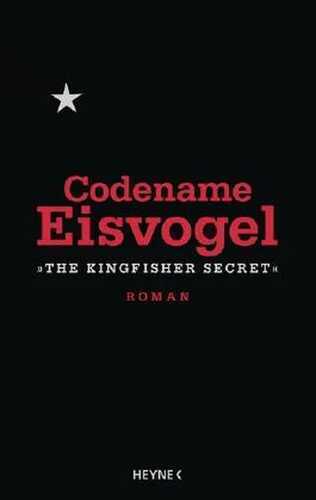 Codename Eisvogel – »The Kingfisher Secret«