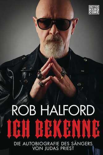 Ich bekenne — Rob Halford