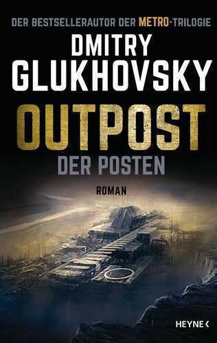 Outpost – Der Posten — Dmitry Glukhovsky