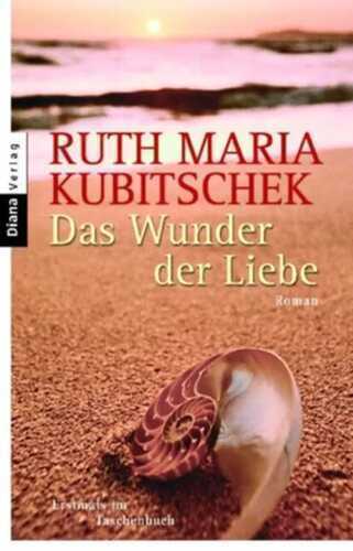 Das Wunder der Liebe — Ruth Maria Kubitschek