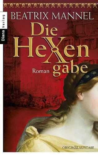 Die Hexengabe — Beatrix Mannel