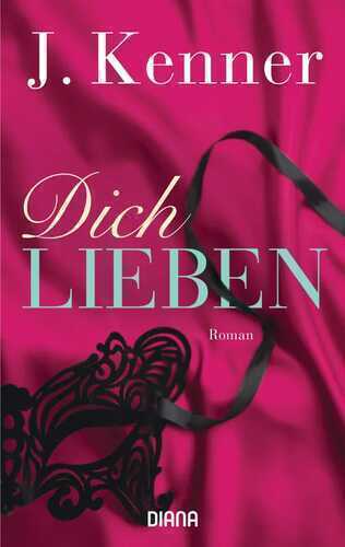 Dich lieben — J Kenner