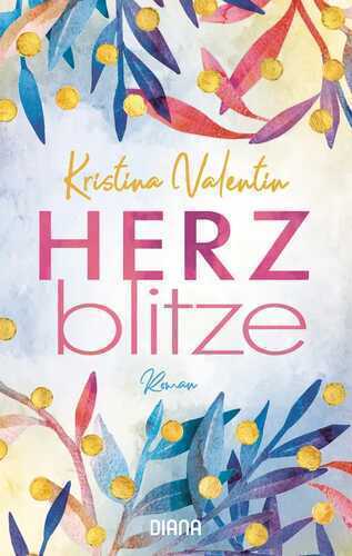 Herzblitze — Kristina Valentin