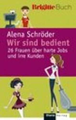 Wir sind bedient. — Alena Schröder