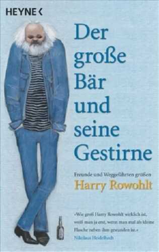 Harry Rowohlt - Der Große Bär und seine Gestirne