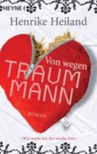 Von wegen Traummann! — Henrike Heiland