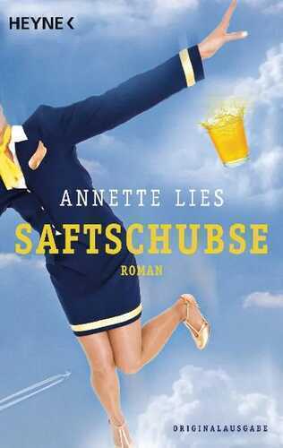 Saftschubse — Annette Lies