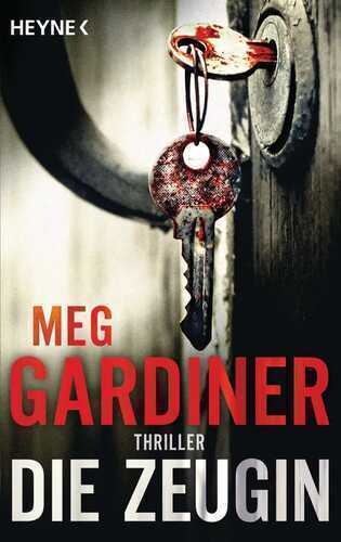 Die Zeugin — Meg Gardiner,