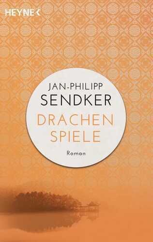 Drachenspiele — Jan-Philipp Sendker