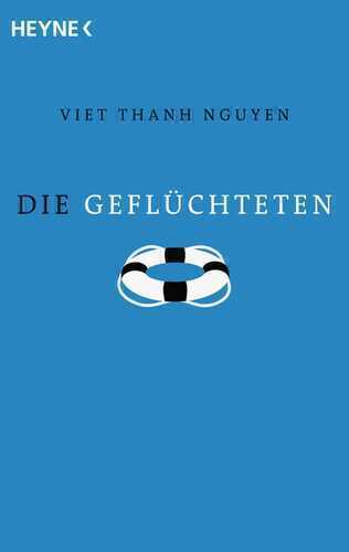 Die Geflüchteten — Viet Thanh Nguyen