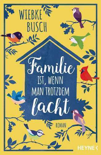 Familie ist, wenn man trotzdem lacht