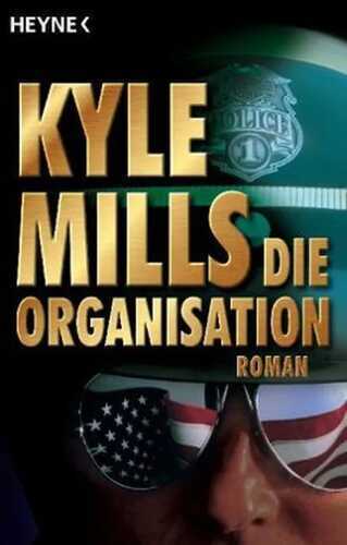 Die Organisation — Kyle Mills