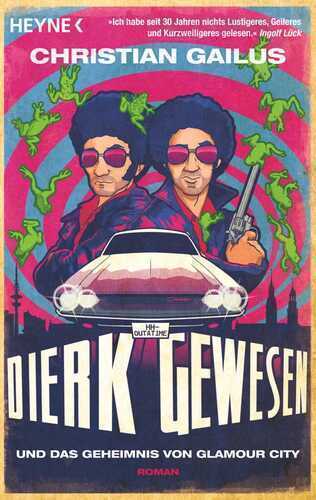 Dierk Gewesen und das Geheimnis von Glamour City