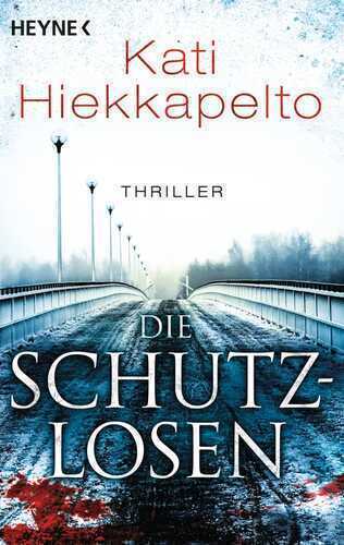 Die Schutzlosen — Kati Hiekkapelto