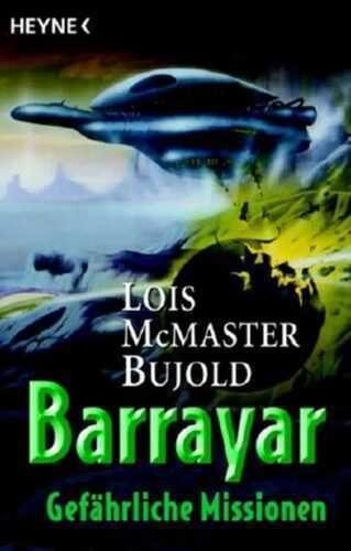 Barrayar - Gefährliche Missionen