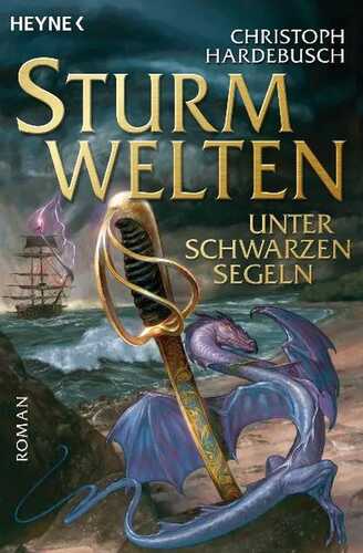 Sturmwelten - Unter schwarzen Segeln