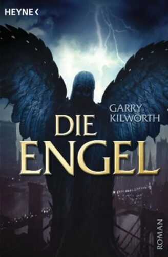 Die Engel — Garry Kilworth