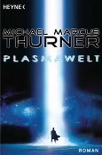 Die Plasmawelt — Michael M. Thurner