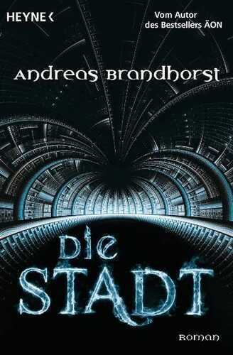 Die Stadt — Andreas Brandhorst
