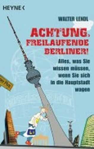 Achtung, freilaufende Berliner!