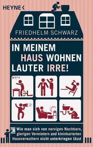 In meinem Haus wohnen lauter Irre!