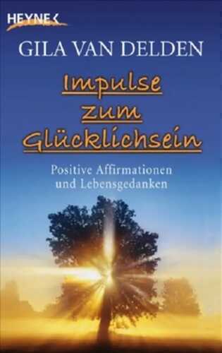 Impulse zum Glücklichsein — Gila Delden van