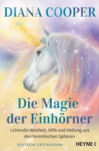 Die Magie der Einhörner — Diana Cooper