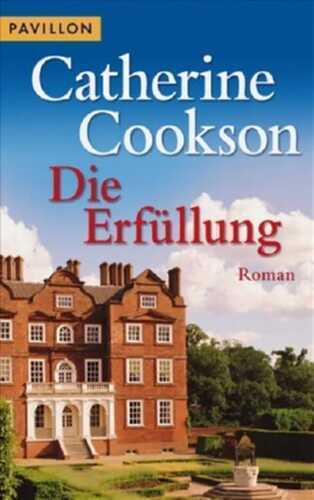 Die Erfüllung — Catherine Cookson