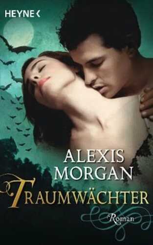Traumwächter — Alexis Morgan
