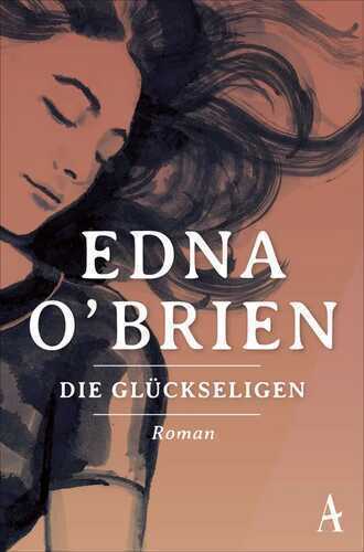 Die Glückseligen — Edna O’brien