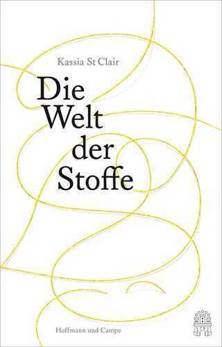 Die Welt der Stoffe — Kassia  St Clair