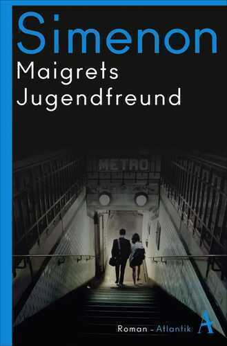 Maigrets Jugendfreund — Georges Simenon