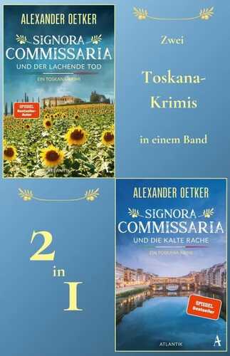 Zwei Toskana-Krimis in einem Band: Signora Commissaria und der lachende Tod & Signora Commissaria und die kalte Rache