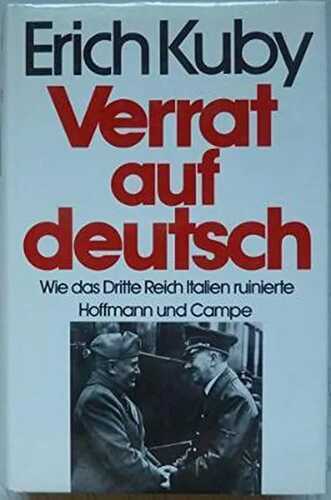 Verrat auf deutsch. Wie das Dritte Reich Italien ruinierte