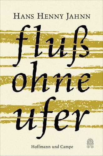 Fluss ohne Ufer — Hans Henny Jahnn