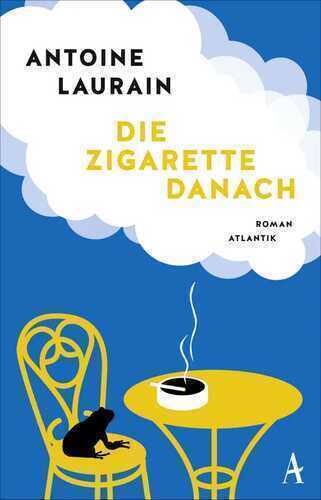 Die Zigarette danach — Antoine Laurain