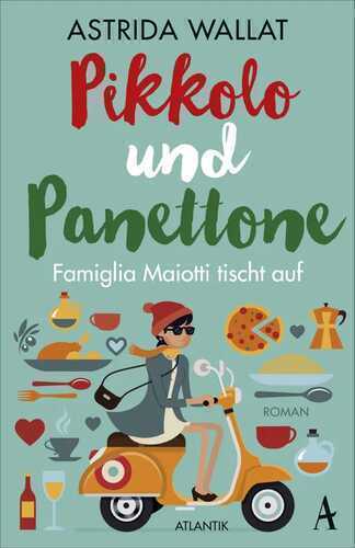 Pikkolo und Panettone - Famiglia Maiotti tischt auf