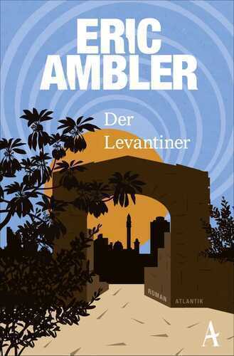 Der Levantiner — Eric Ambler