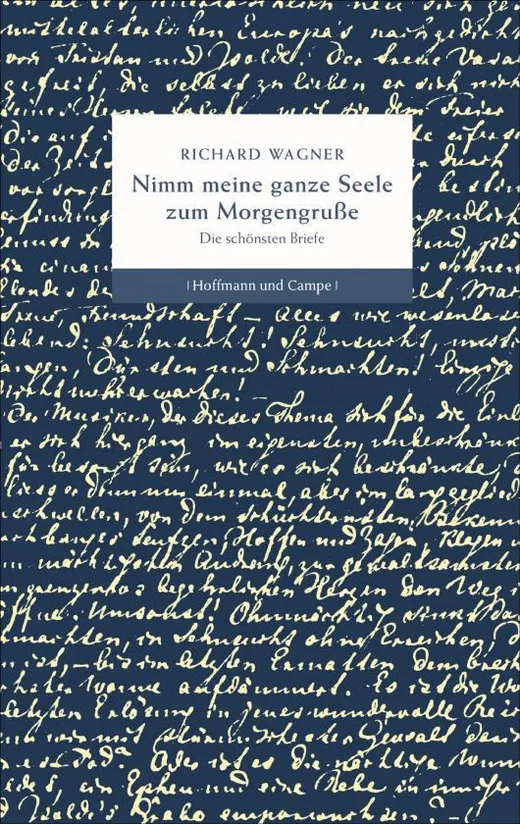 Nimm meine ganze Seele zum Morgengruße: Die schönsten Briefe (Zeitgeschichte)