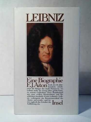 Gottfried Wilhelm Leibniz: Eine Biographie